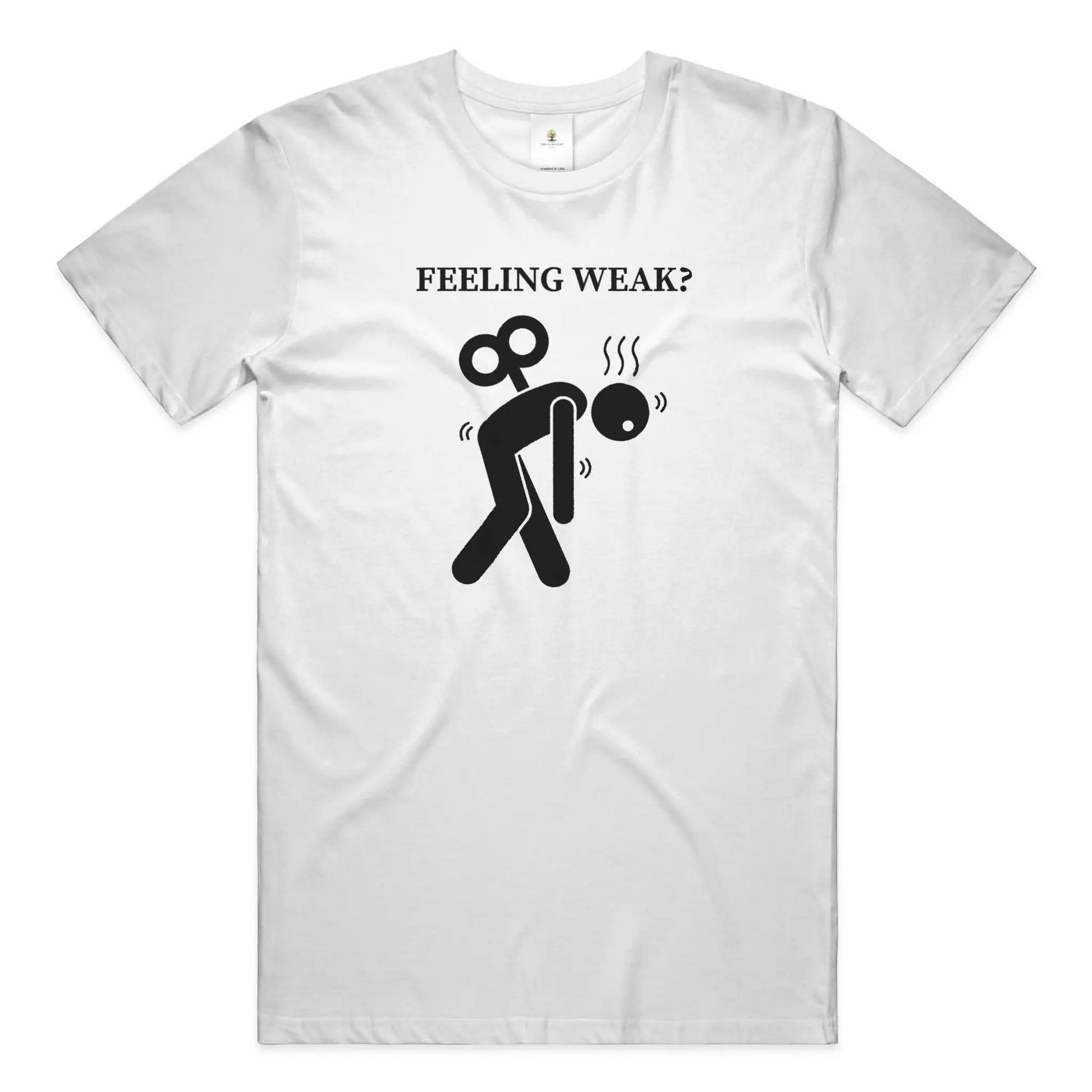 Feeling Weak Christian T-Shirt