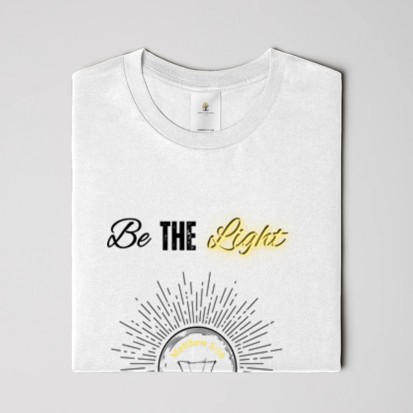Be the Light Christian T-Shirt