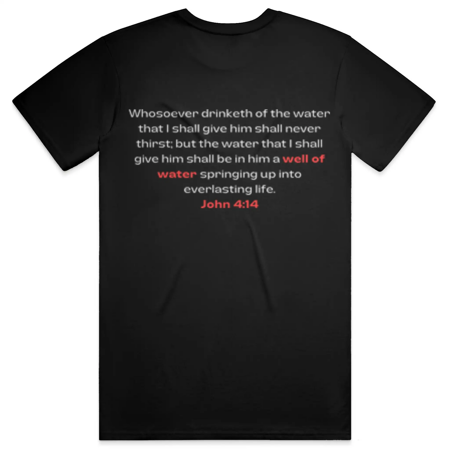 Need Water Christian T-Shirt