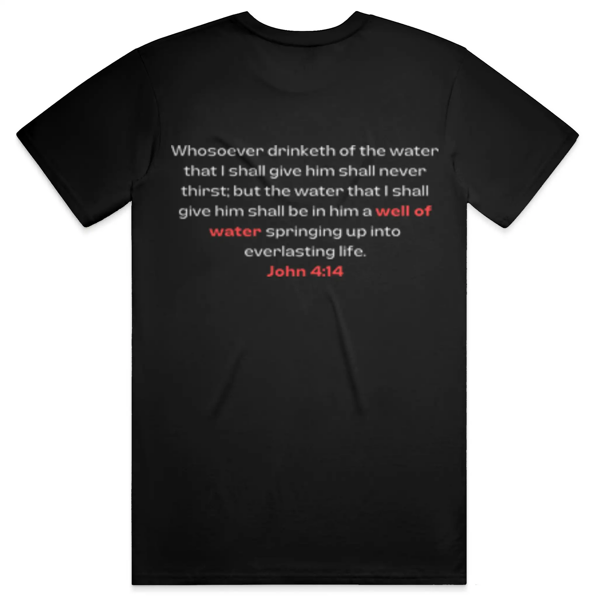 Need Water Christian T-Shirt