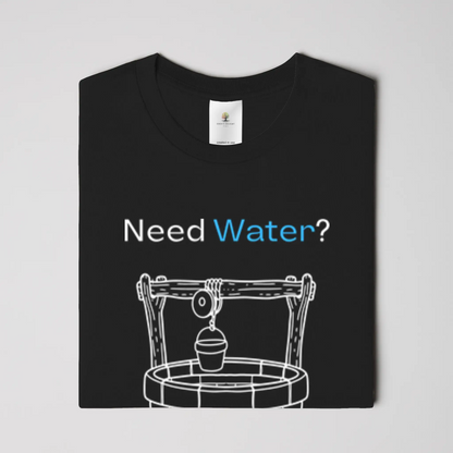 Need Water Christian T-Shirt