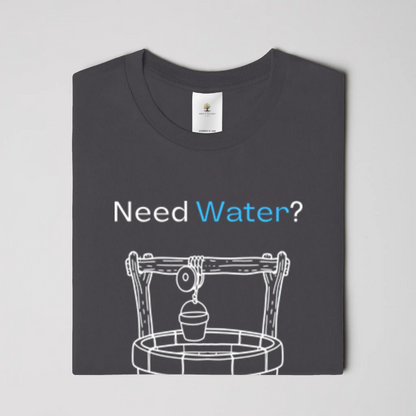 Need Water Christian T-Shirt
