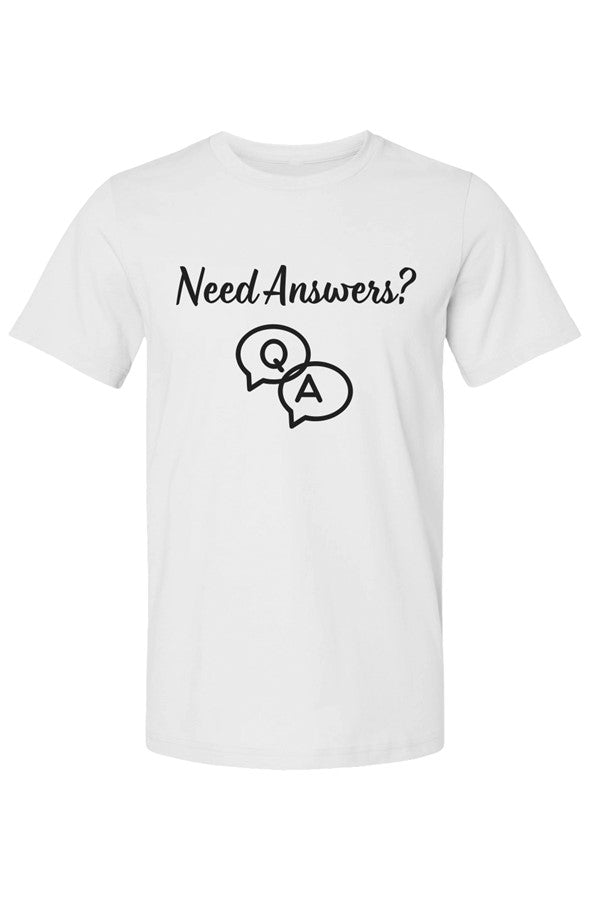 Need Answers Christian T-Shirt