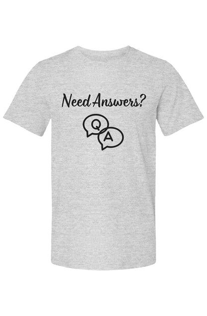 Need Answers Christian T-Shirt