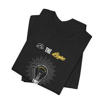 Be The Light Tee — Inspirational Lightbulb Graphic T-Shirt