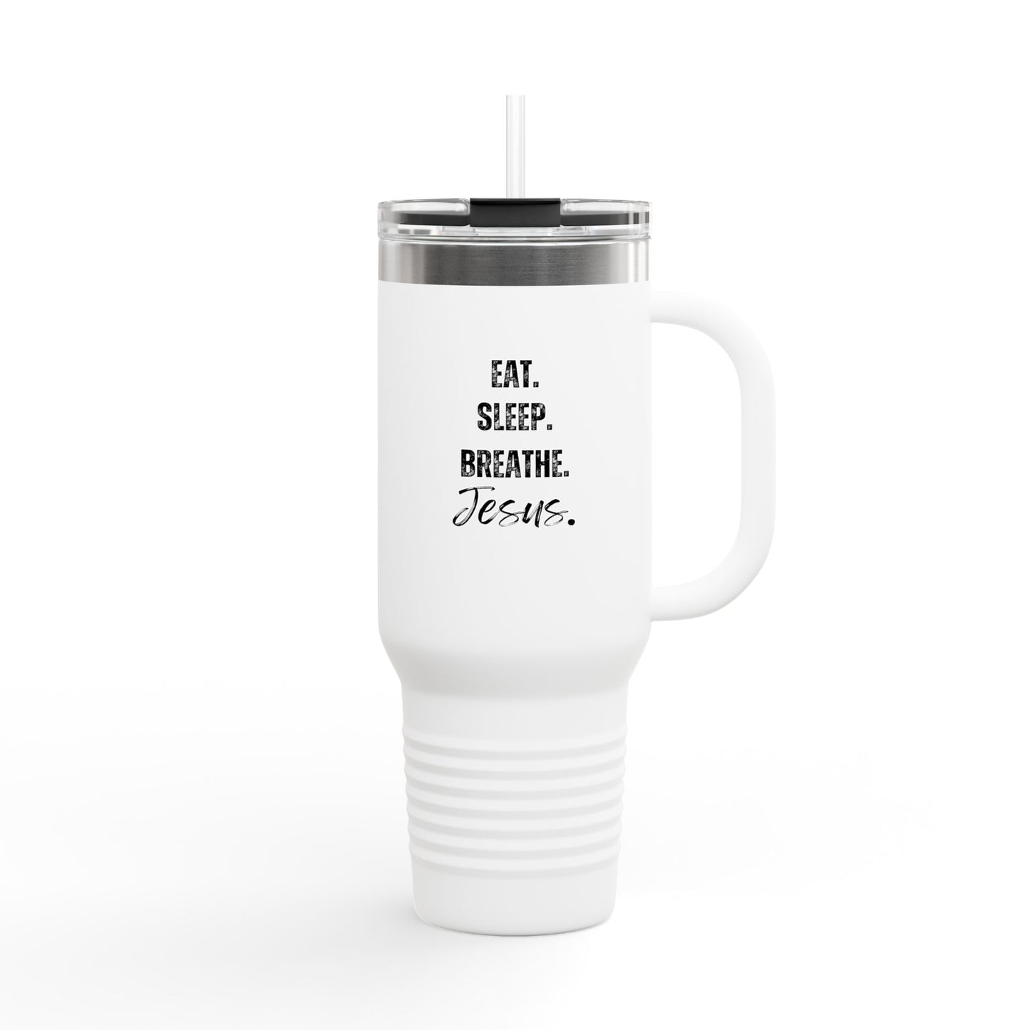 Insulated Travel Mug 40oz — "Eat. Sleep. Breathe. Jesus." Faith-Based Tumbler