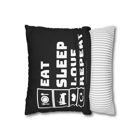 Eat Sleep Love Repeat Pillowcase — Black Square Throw Pillow Cover