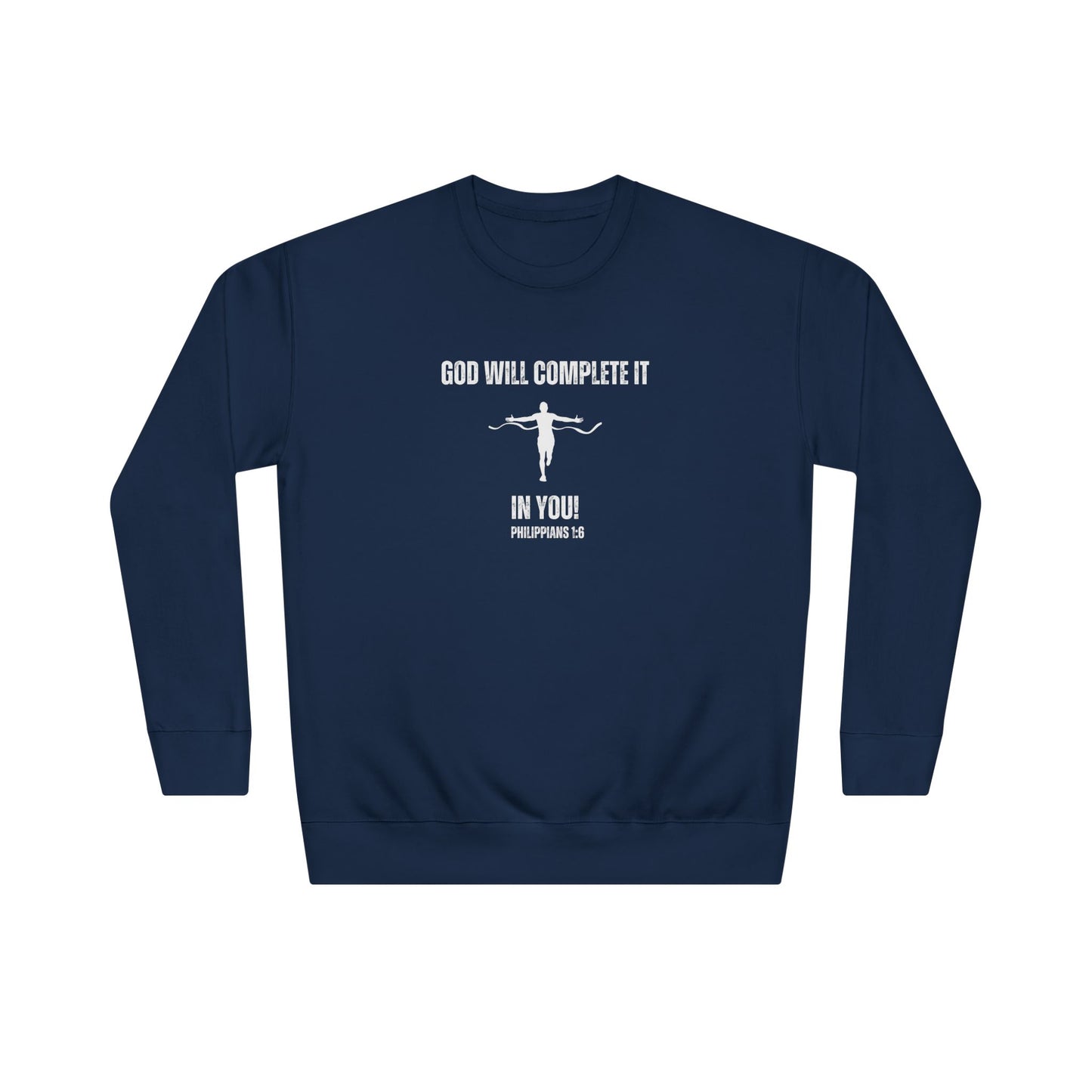 Faith Crewneck Sweatshirt — "God Will Complete It In You" Inspirational Christian Pullover