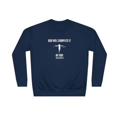 Faith Crewneck Sweatshirt — "God Will Complete It In You" Inspirational Christian Pullover