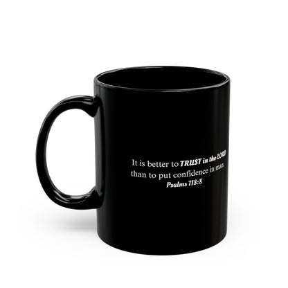 Trust God Coffee Mug — Black Inspirational Faith Mug (11oz & 15oz)