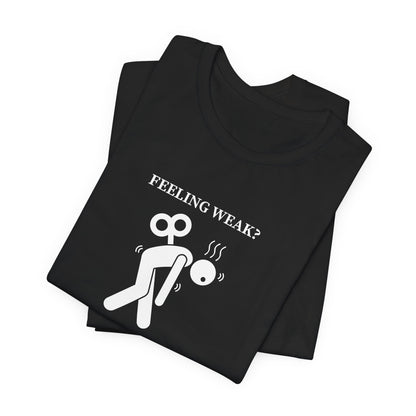 Christian Philippians 4:13 T-Shirt — "Feeling Weak?" Strength Faith Tee