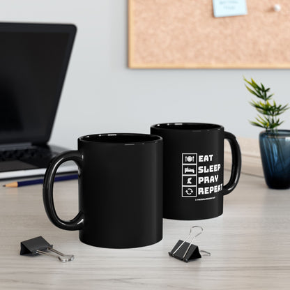 Eat Sleep Pray Repeat Mug — Black Faith Coffee Cup (11oz, 15oz)