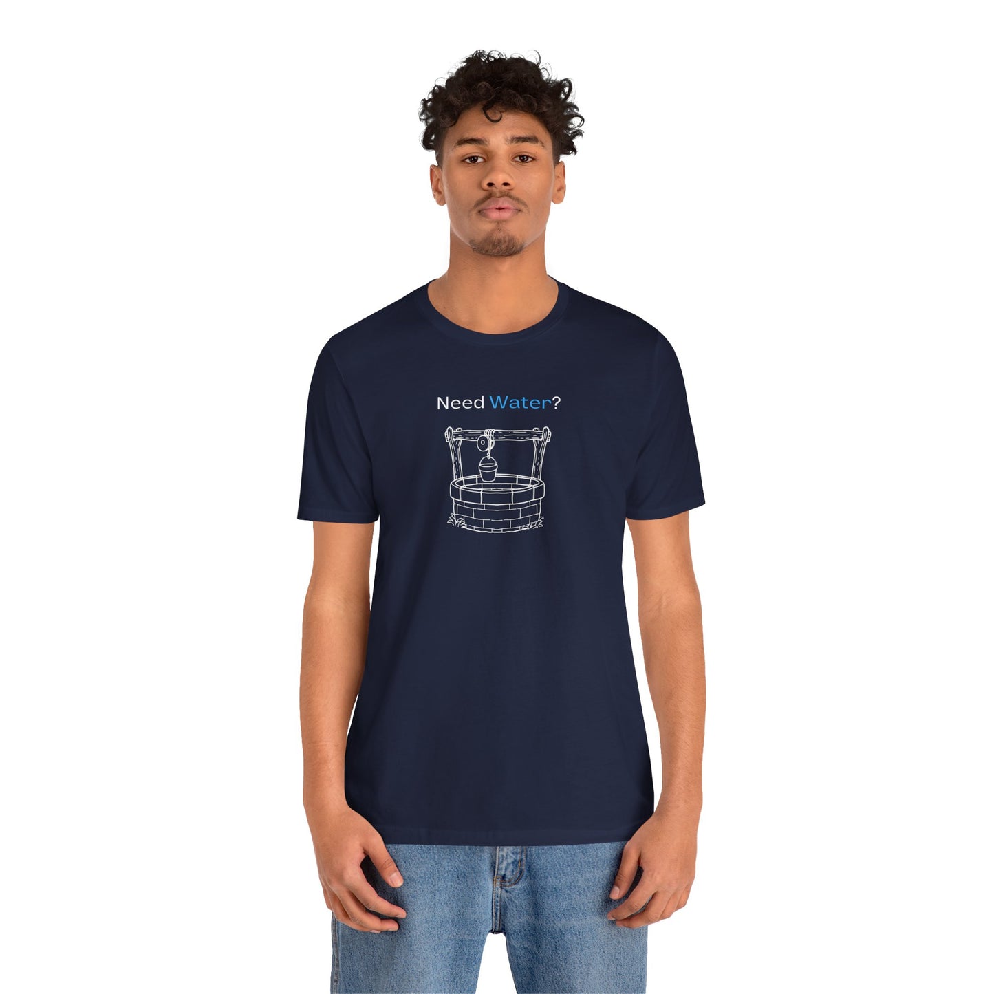 Need Water? Tee — John 4:14 Christian Waterwell T-Shirt