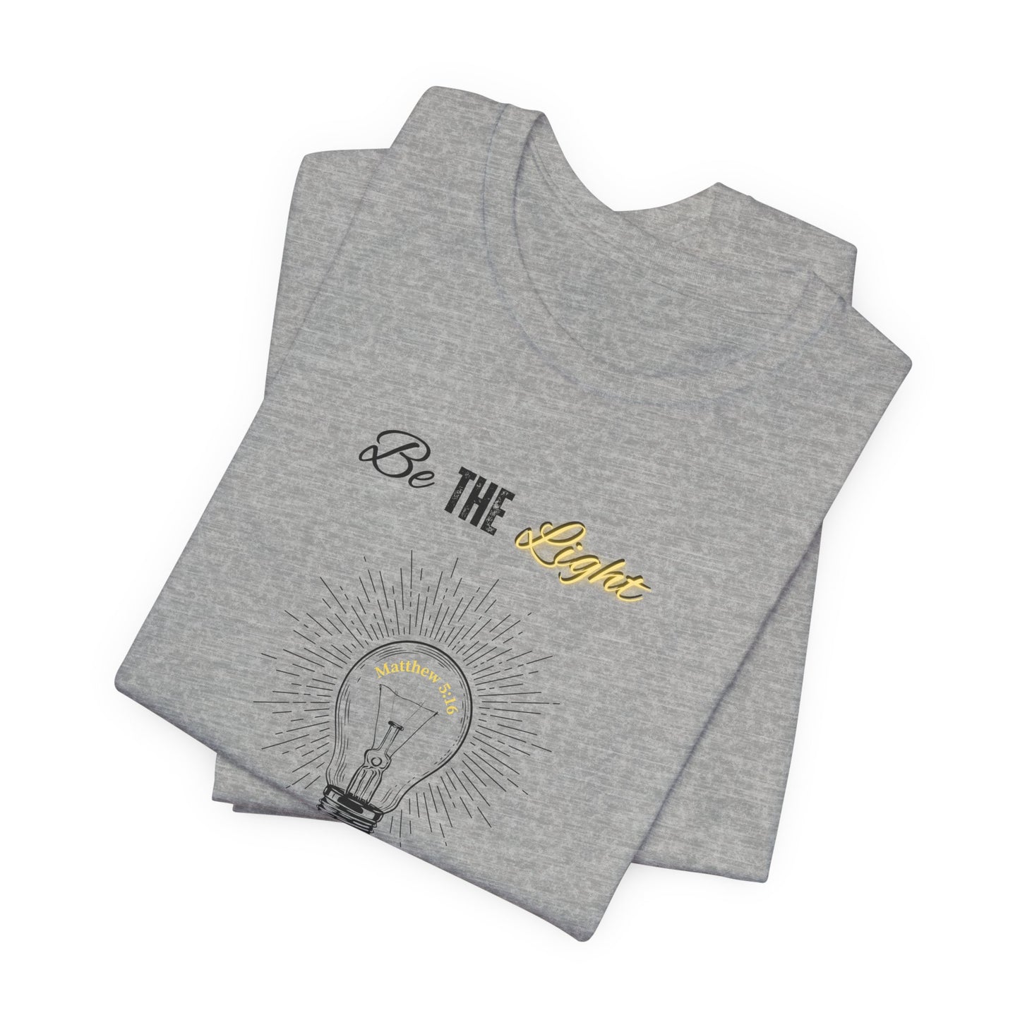 Be The Light Tee — Inspirational Lightbulb Graphic T-Shirt