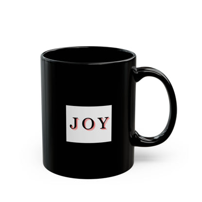 JOY Black Ceramic Mug — Motivational Coffee Cup (11oz & 15oz)