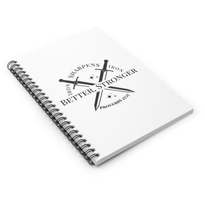 Better, Stronger Spiral Notebook — Proverbs 27:17 Inspirational Journal