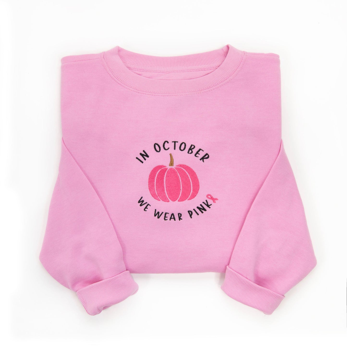 Embroidered In October We Wear Pink Sweatshirt