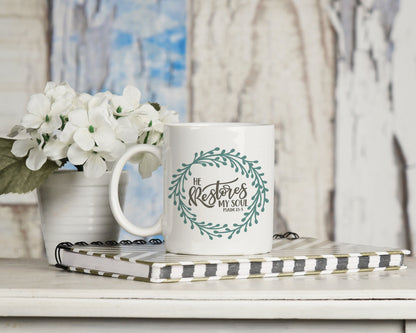 He Restores My Soul Psalm 23:3 Mug 11oz
