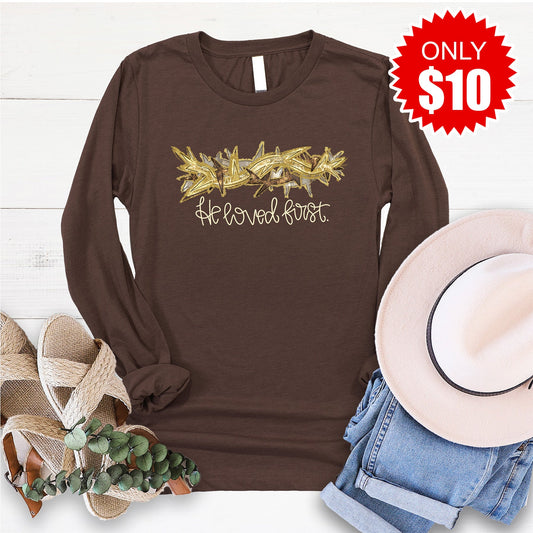 He Loved First Long Sleeve - Heather Brown - 10