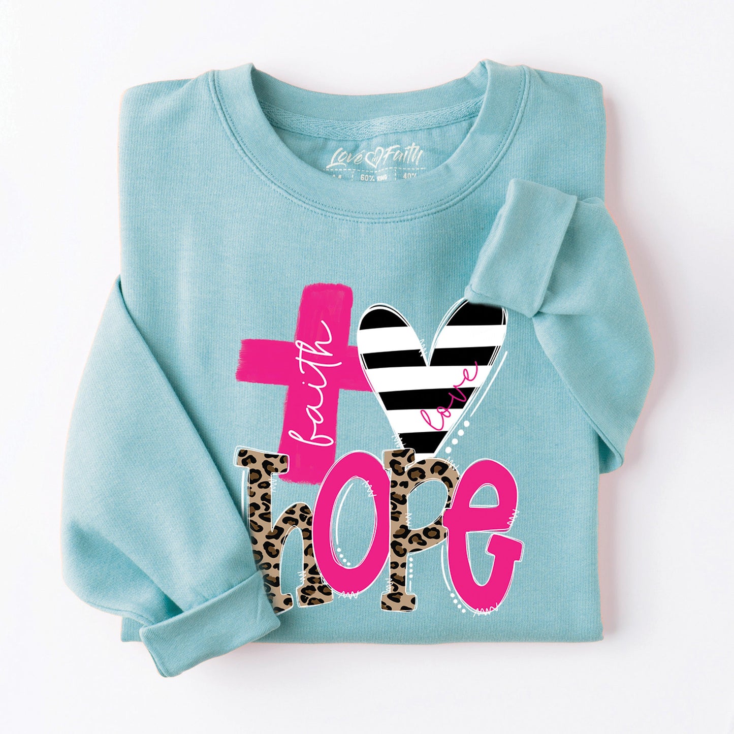 Faith Hope Love Sweatshirt