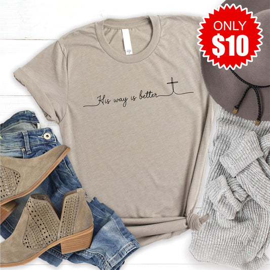 His Way Is Better Tee - Heather Stone - 10