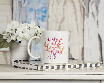 It Is Well With My Soul Mug 11oz