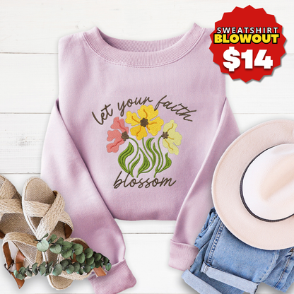 Embroidered Let Your Faith Blossom Sweatshirt