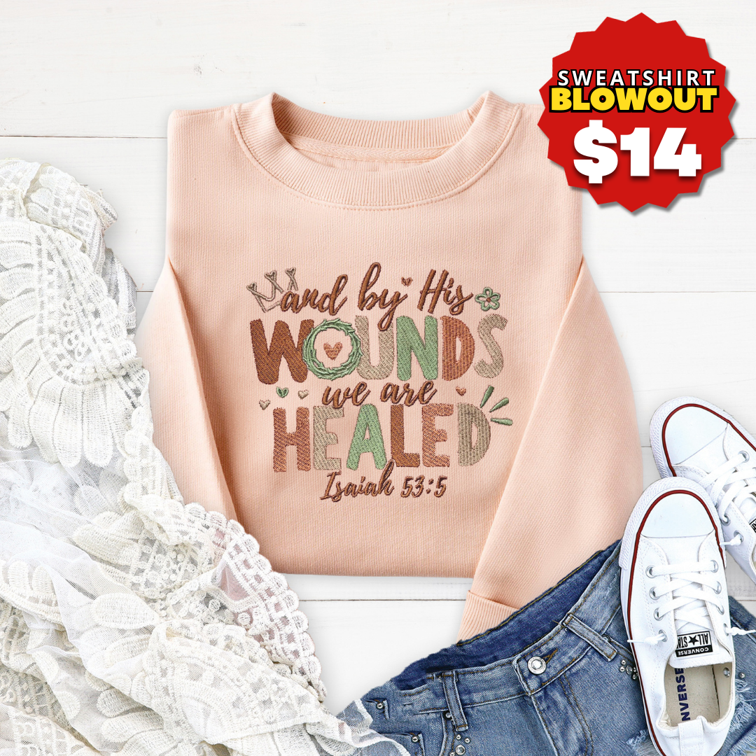 Embroidered By His Wounds Sweatshirt