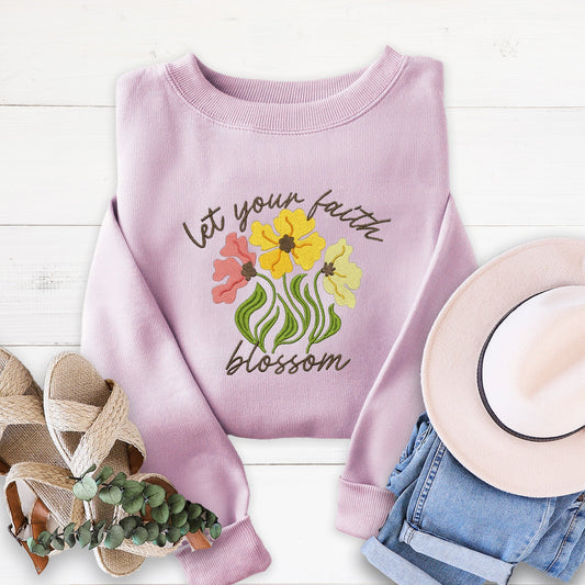 Embroidered Let Your Faith Blossom Sweatshirt