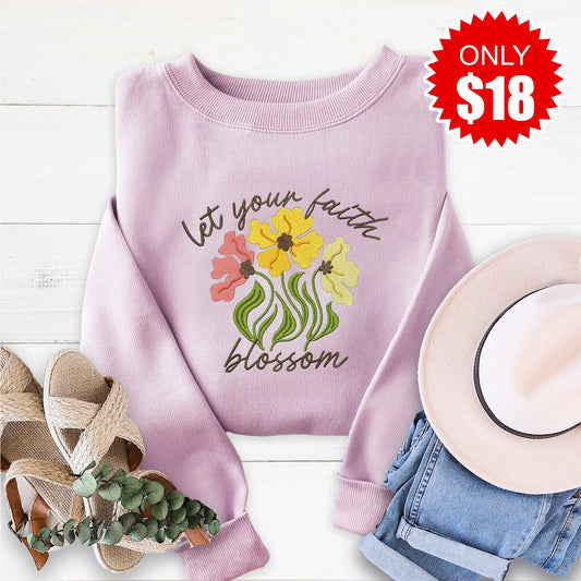 Embroidered Let Your Faith Blossom Sweatshirt - 18
