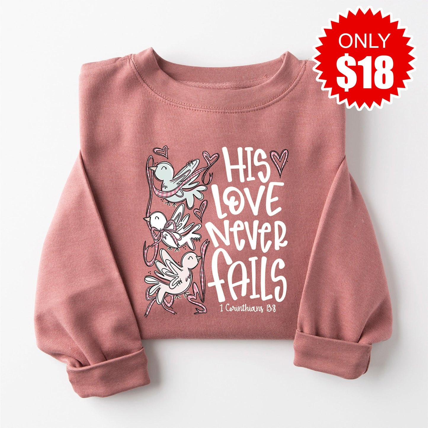 His Love Never Fails Sweatshirt - Heather Mauve - 18