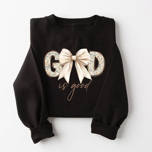 God Is Good Sweatshirt