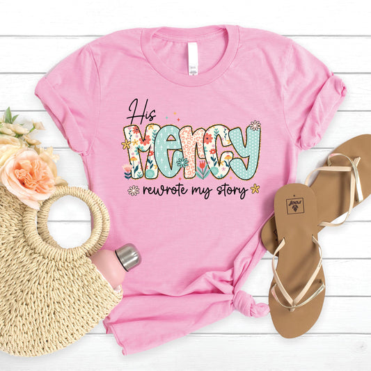 His Mercy Rewrote My Story Tee