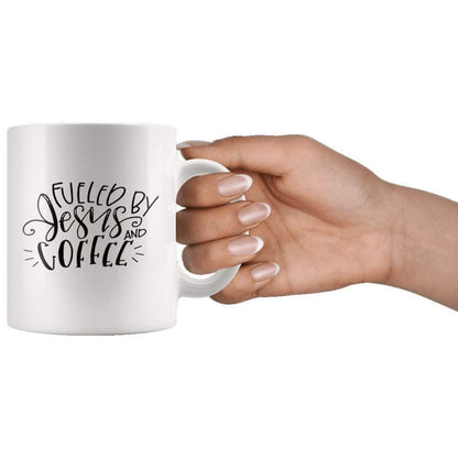 Fueled By Jesus And Coffee Mug 11oz