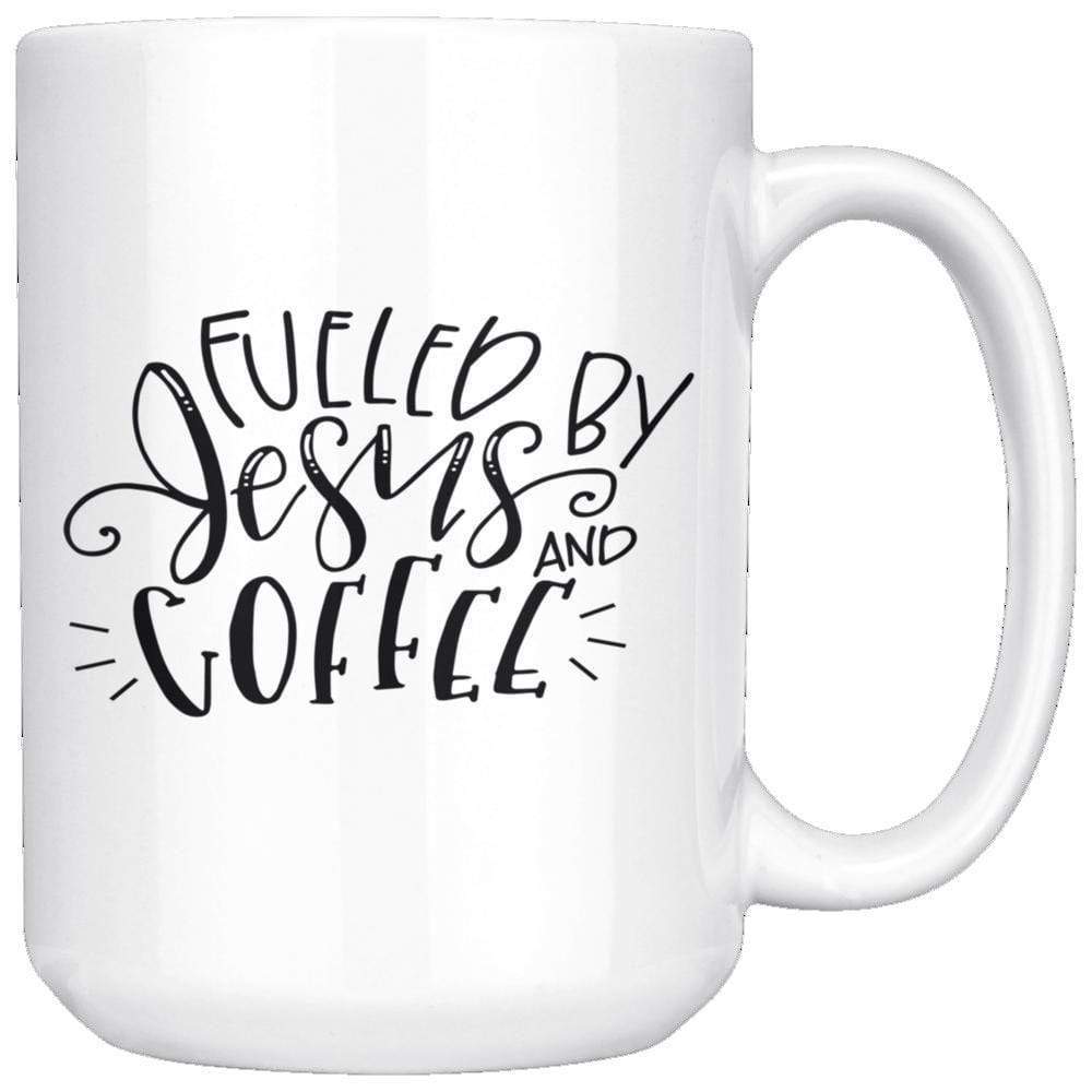 Fueled By Jesus And Coffee Mug 15oz