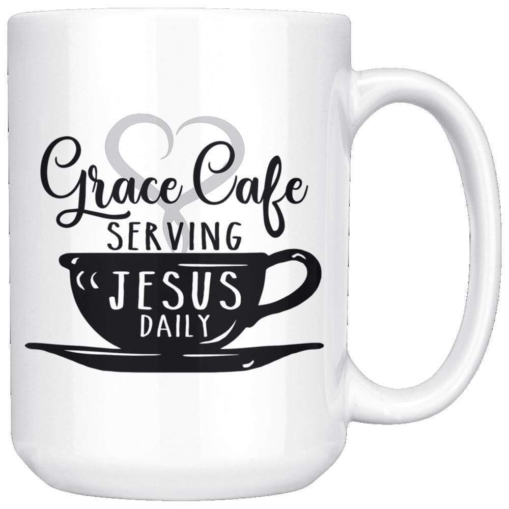 Grace Cafe Serving Jesus Daily Mug 15oz