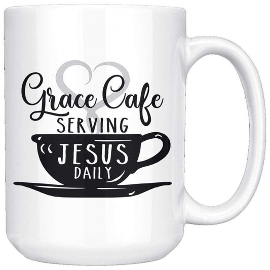 Grace Cafe Serving Jesus Daily Mug 15oz