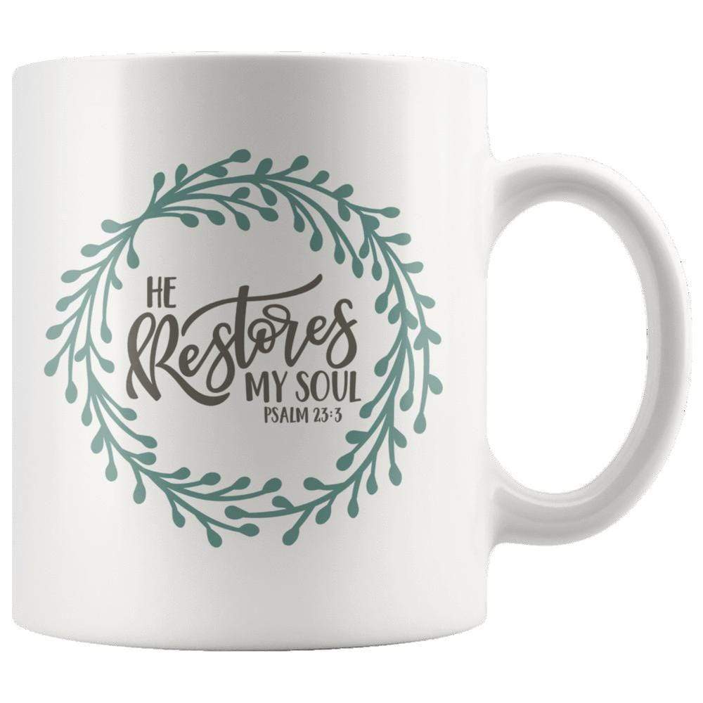 He Restores My Soul Psalm 23:3 Mug 11oz