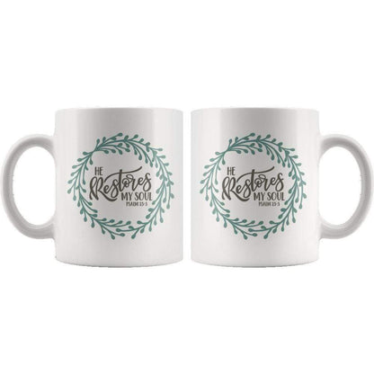 He Restores My Soul Psalm 23:3 Mug 11oz