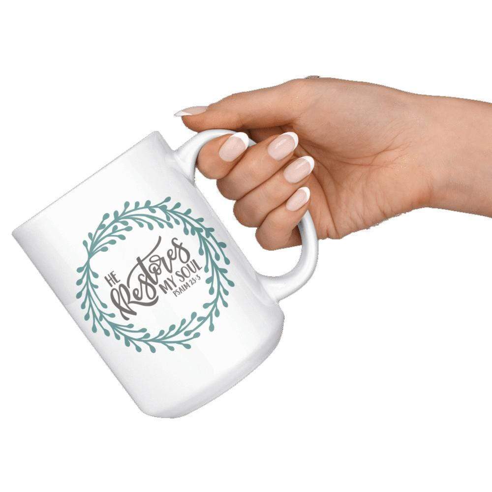 He Restores My Soul Psalm 23:3 Mug 15oz