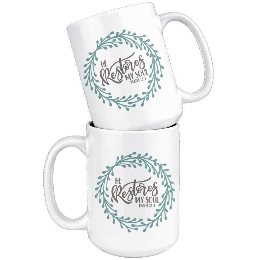 He Restores My Soul Psalm 23:3 Mug 15oz