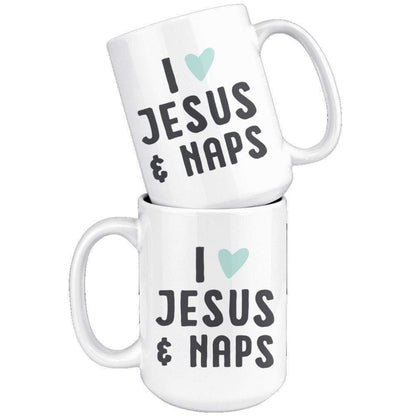 I Love Jesus & Naps Mug 15oz