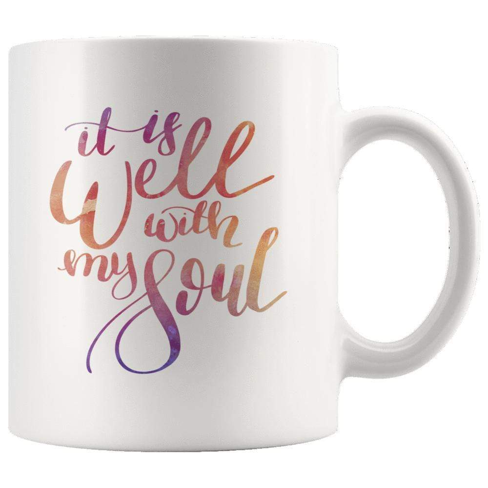 It Is Well With My Soul Mug 11oz