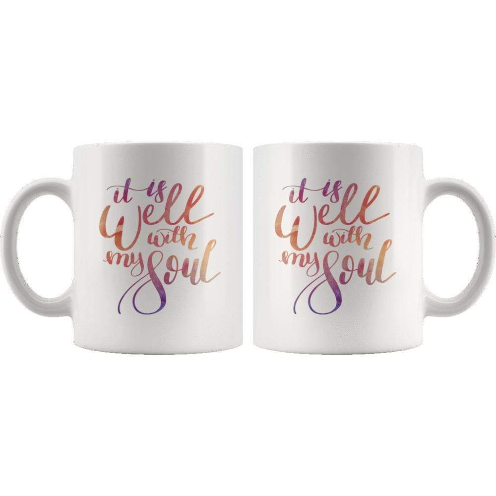 It Is Well With My Soul Mug 11oz