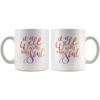 It Is Well With My Soul Mug 11oz