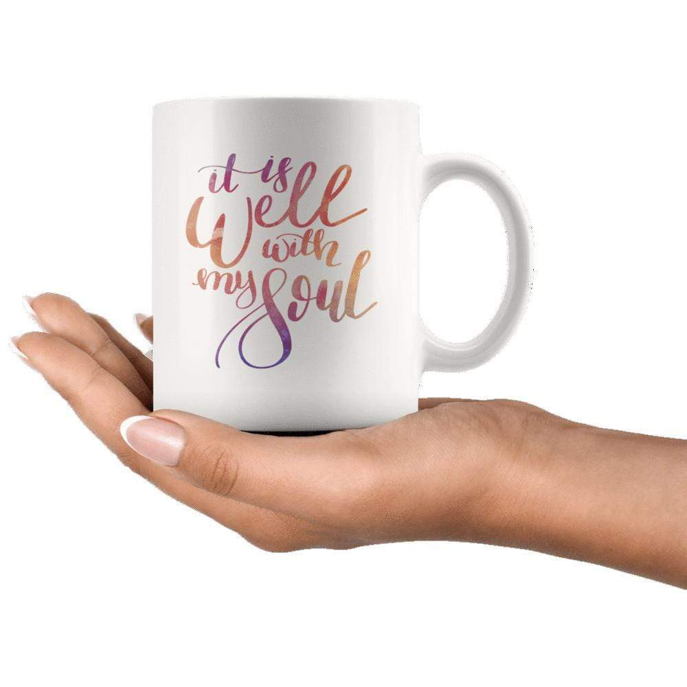 It Is Well With My Soul Mug 11oz