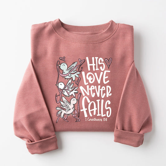 His Love Never Fails Sweatshirt